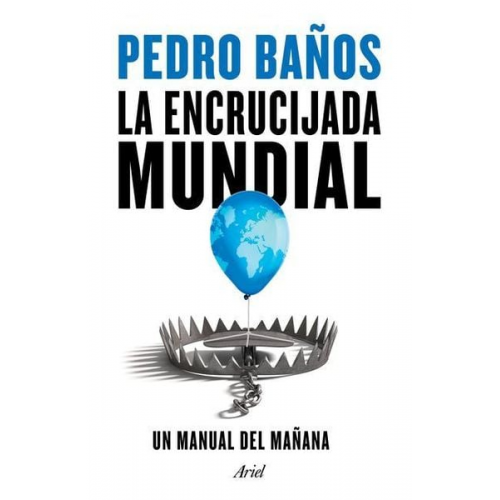 Pedro Baños - La Encrucijada Mundial