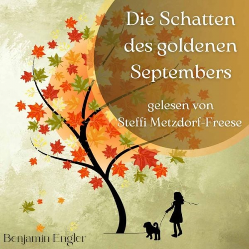 Benjamin Engler - Die Schatten des goldenen Septembers