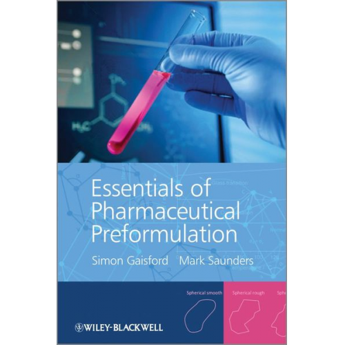 Simon Gaisford Mark Saunders - Essentials of Pharmaceutical Preformulation