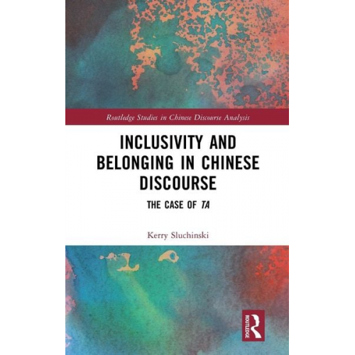 Kerry Sluchinski - Inclusivity and Belonging in Chinese Discourse