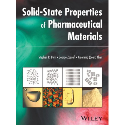 Stephen R. Byrn George Zografi Xiaoming (Sean) Chen - Solid-State Properties of Pharmaceutical Materials