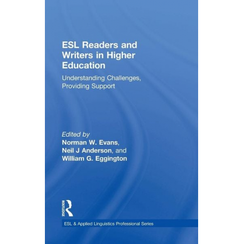 Norman W. Anderson  Neil J. Eggington  Willi Evans - ESL Readers and Writers in Higher Education