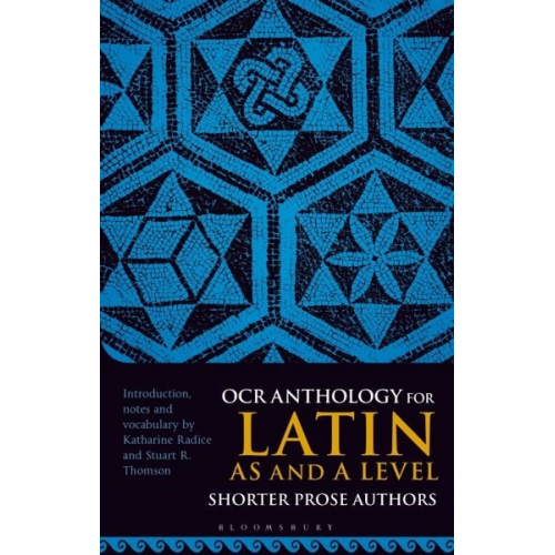 Katharine Radice Stuart R. Thomson - OCR Anthology for Latin as and a Level Shorter Prose Authors