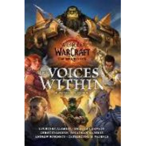 Andrew Robinson Catherynne M. Valente Christie Golden Courtney Alameda Delilah S. Dawson - World of Warcraft: The Voices Within (Short Story Collection)