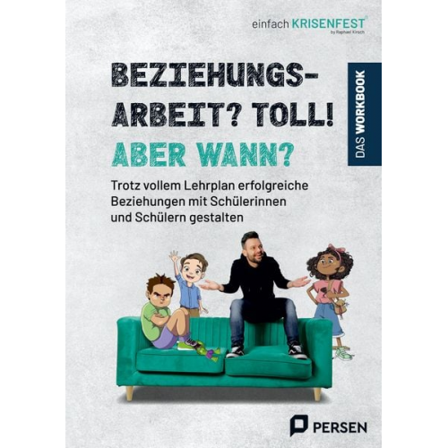 Raphael Kirsch - Beziehungsarbeit? Toll! Aber wann? - das Workbook