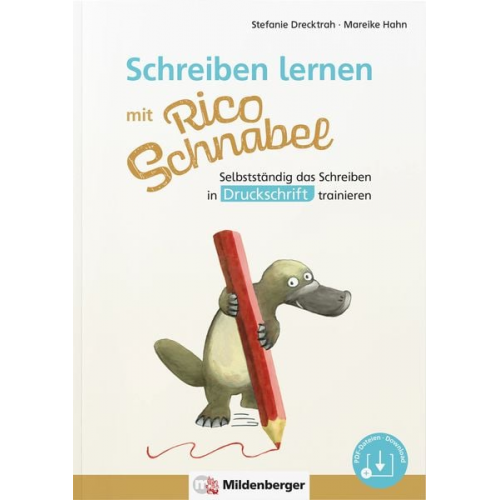 Stefanie Drecktrah Mareike Hahn - Schreiben lernen mit Rico Schnabel, Druckschrift