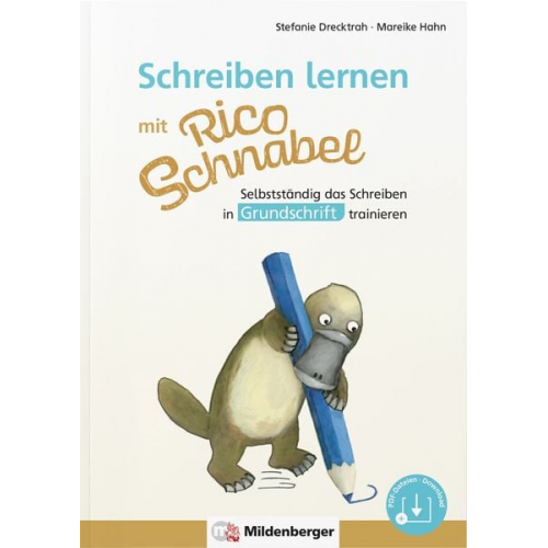 Stefanie Drecktrah Mareike Hahn - Schreiben lernen mit Rico Schnabel, Grundschrift