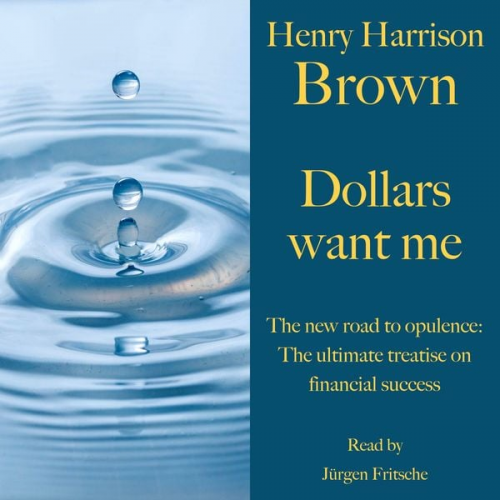 Henry Harrison Brown - Henry Harrison Brown: Dollars want me