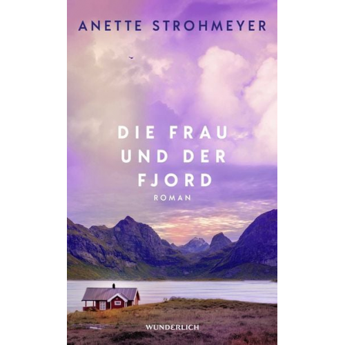 Anette Strohmeyer - Die Frau und der Fjord