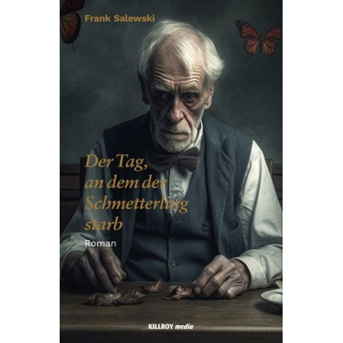 Frank Salewski - Der Tag, an dem der Schmetterling starb