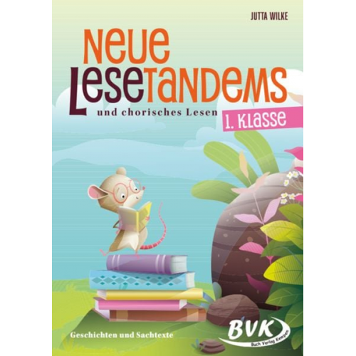 Jutta Wilke - Neue Lesetandems und chorisches Lesen 1. Klasse