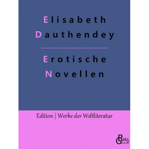 Elisabeth Dauthendey - Erotische Novellen