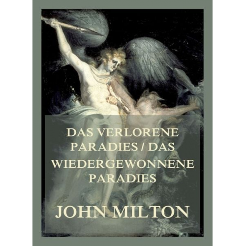 John Milton - Das verlorene Paradies/Das wiedergewonnene Paradies