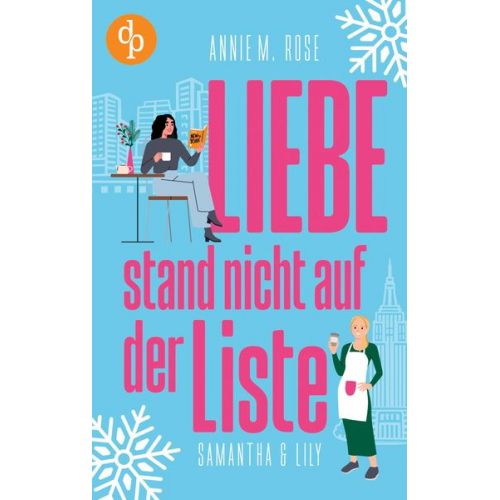 Annie M. Rose - Liebe stand nicht auf der Liste