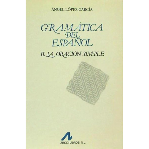 Ángel López García - La oración simple