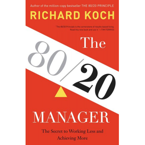 Richard Koch - The 80/20 Manager