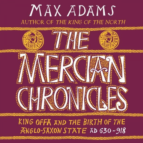 Max Adams - The Mercian Chronicles