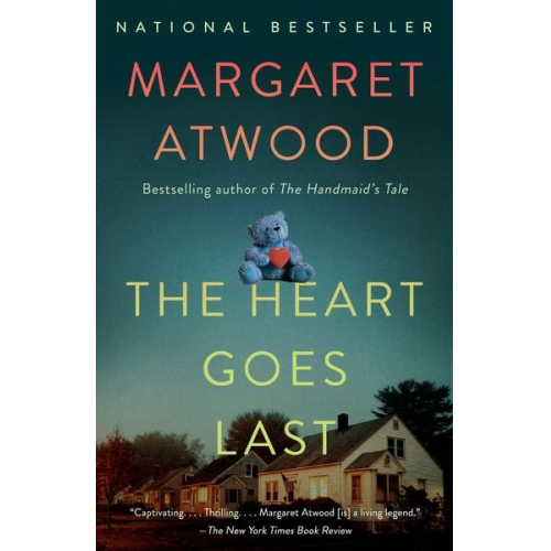 Margaret Atwood - The Heart Goes Last