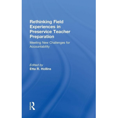 Etta R. Hollins - Rethinking Field Experiences in Preservice Teacher Preparation