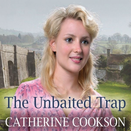 Catherine Cookson - The Unbaited Trap