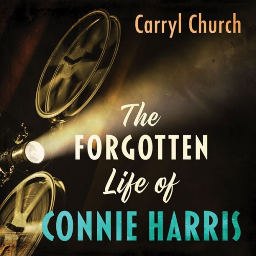 Carryl Church - The Forgotten Life of Connie Harris