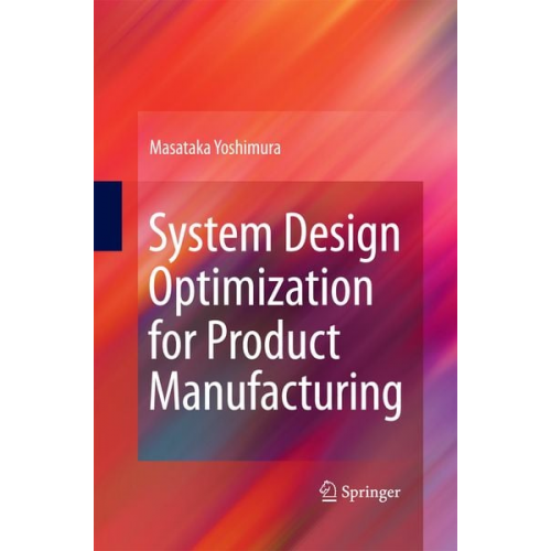 Masataka Yoshimura - System Design Optimization for Product Manufacturing