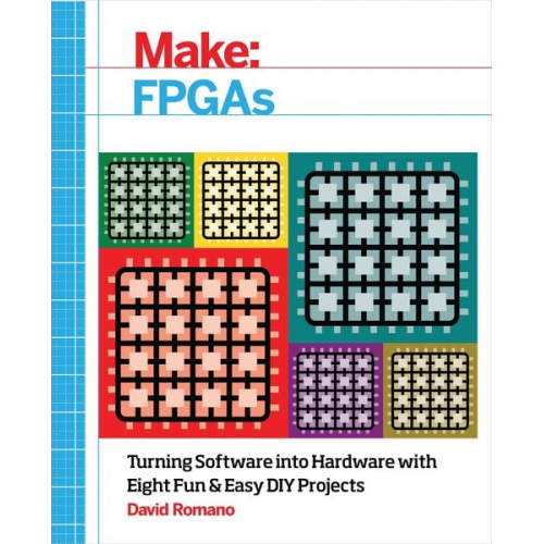 David Romano - Make: FPGAs