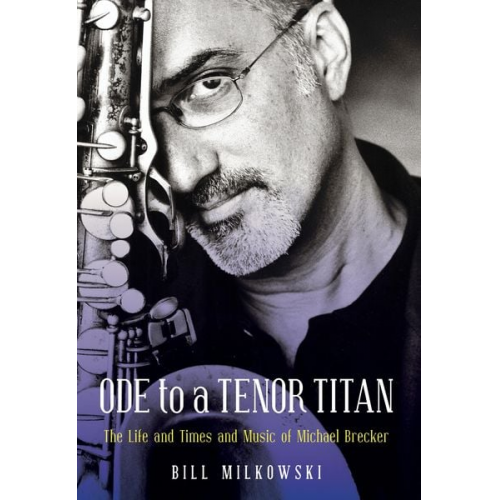 Bill Milkowski - Ode to a Tenor Titan