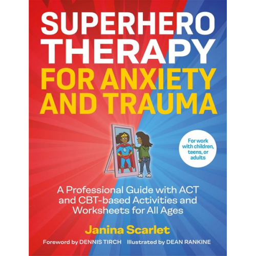 Janina Scarlet - Superhero Therapy for Anxiety and Trauma