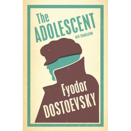 Fyodor Dostoevsky - The Adolescent: New Translation