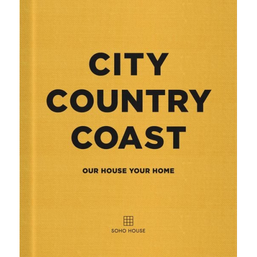 Soho House UK Limited - City Country Coast