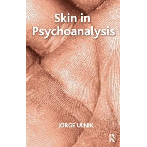 Jorge Ulnik - Skin in Psychoanalysis