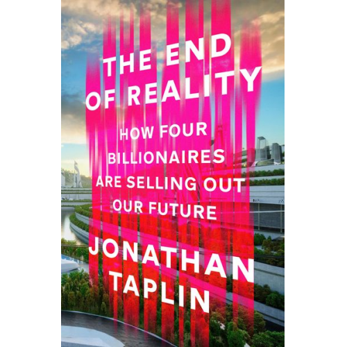 Jonathan Taplin - The End of Reality