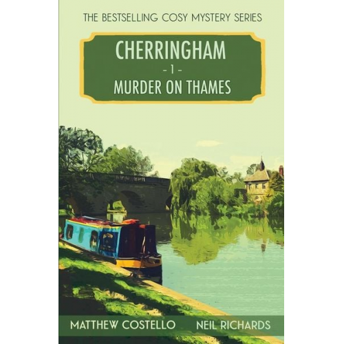 Matthew Costello Neil Richards - Murder on Thames: A Cherringham Cosy Mystery