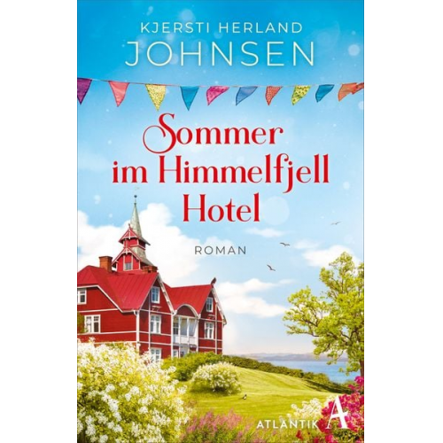 Kjersti Herland Johnsen - Sommer im Himmelfjell Hotel