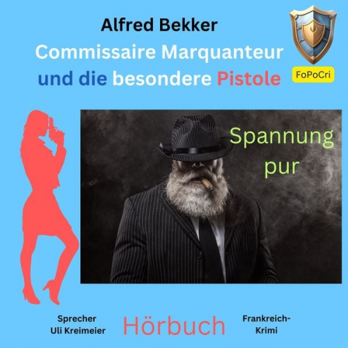 Alfred Bekker - Commissaire Marquanteur und die besondere Pistole