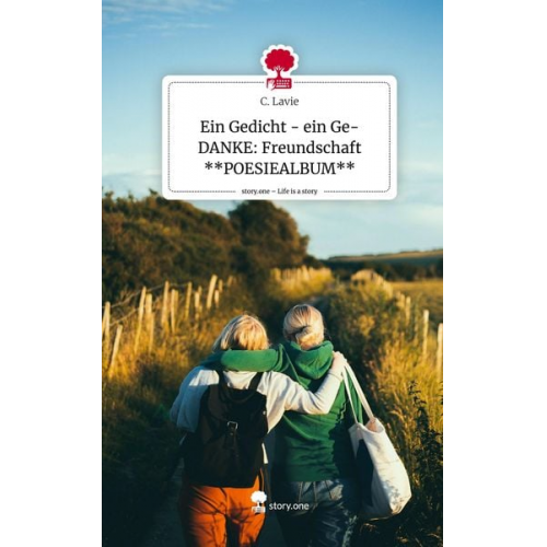 C. Lavie - Ein Gedicht - ein Ge- DANKE: Freundschaft **POESIEALBUM**. Life is a Story - story.one