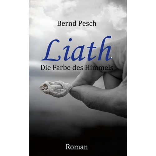 Bernd Pesch - Liath - Die Farbe des Himmels