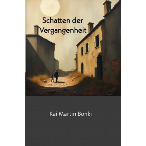 Kai Martin Bönki - Schatten der Vergangenheit