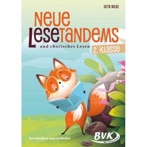 Jutta Wilke - Neue Lesetandems und chorisches Lesen 2. Klasse