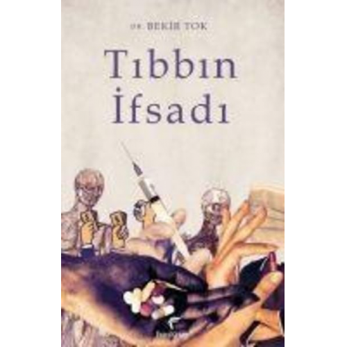 Bekir Tok - Tibbin Ifsadi