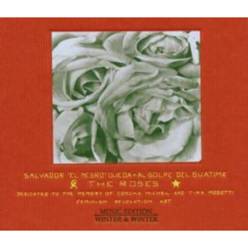 Ojeda, S: Roses-To The Memory Of Michel & Modotti