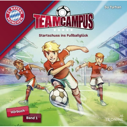 FC Bayern Team Campus (Fußball) - Startschuss ins Fußballglück (Hörbuch Band 1)