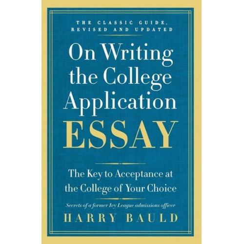 Harry Bauld - On Writing the College Application Essay