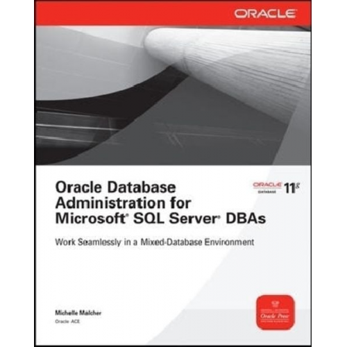 Michelle Malcher - Oracle Database Administration for Microsoft SQL Server DBAs