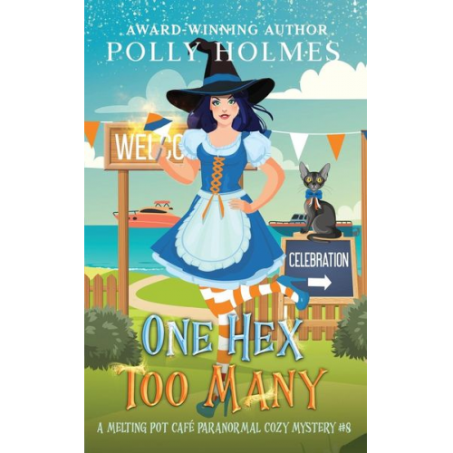 Polly Holmes - Holmes, P: One Hex Too Many