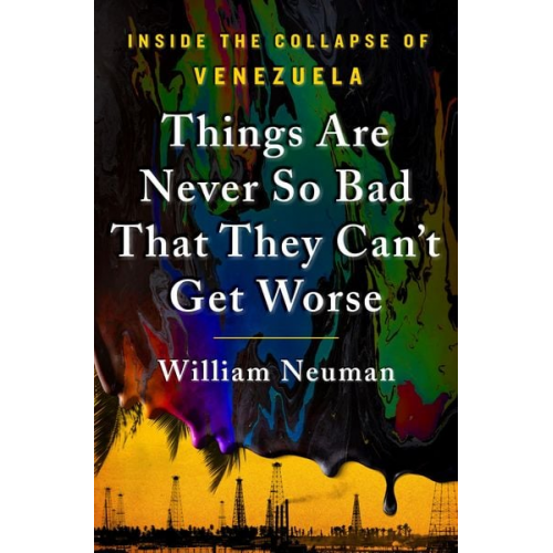 William Neuman - Things Are Never So Bad That They Can't Get Worse