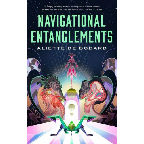 Aliette de Bodard - Navigational Entanglements