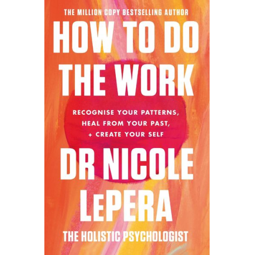 Nicole LePera - How To Do The Work