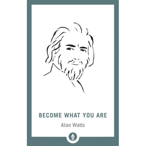 Alan Watts - Become What You Are